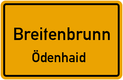 Ortsschild Breitenbrunn Ödenhaid