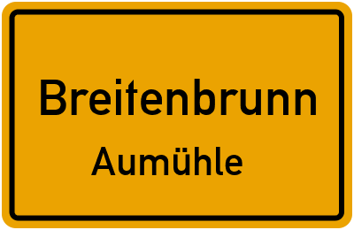 Ortsschild Breitenbrunn Aumühle