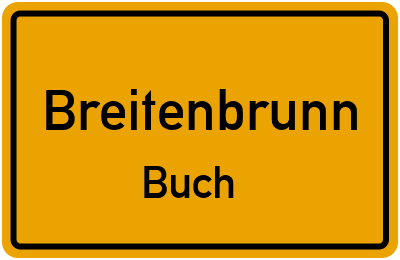 Ortsschild Breitenbrunn Buch
