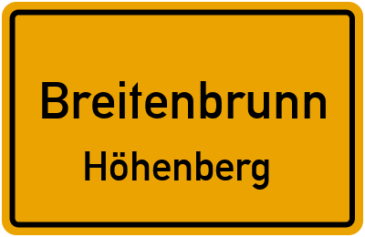 Ortsschild Breitenbrunn Höhenberg