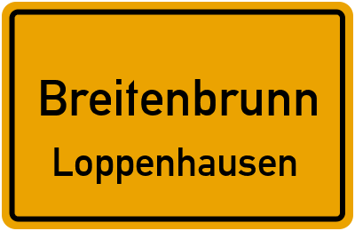 Ortsschild Breitenbrunn Loppenhausen