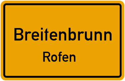 Ortsschild Breitenbrunn Rofen