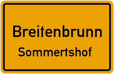 Ortsschild Breitenbrunn Sommertshof