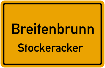Ortsschild Breitenbrunn Stockeracker