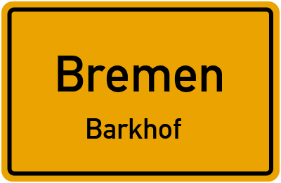 Ortsschild Bremen Barkhof
