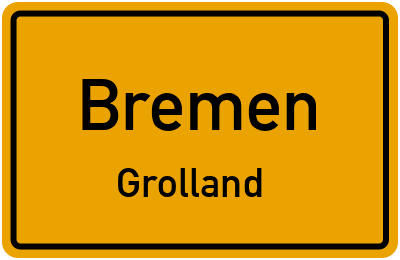 Ortsschild Bremen Grolland
