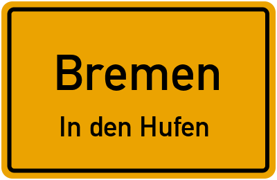 Ortsschild Bremen In den Hufen