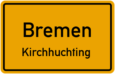 Ortsschild Bremen Kirchhuchting