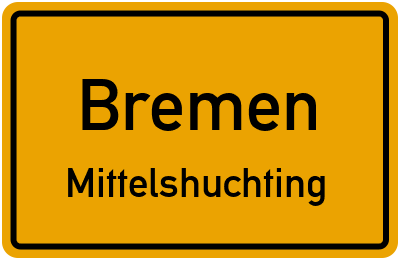 Ortsschild Bremen Mittelshuchting