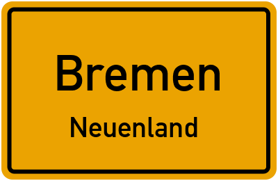 Ortsschild Bremen Neuenland