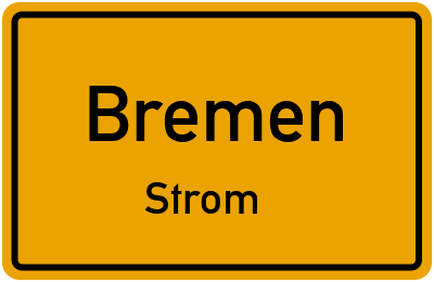 Ortsschild Bremen Strom