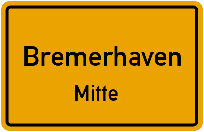 Ortsschild Bremerhaven Mitte