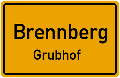 Ortsschild Brennberg Grubhof