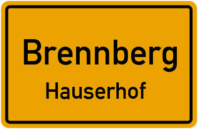 Ortsschild Brennberg Hauserhof