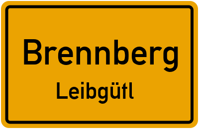 Ortsschild Brennberg Leibgütl