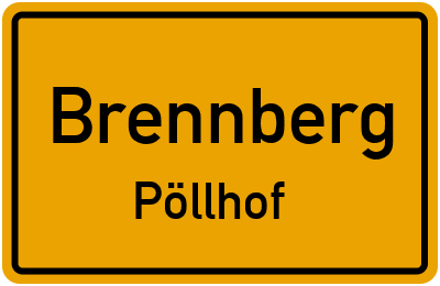 Ortsschild Brennberg Pöllhof