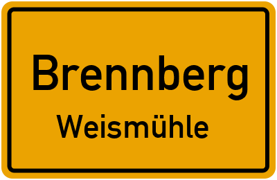 Ortsschild Brennberg Weismühle