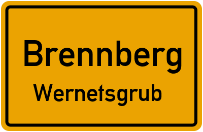 Ortsschild Brennberg Wernetsgrub