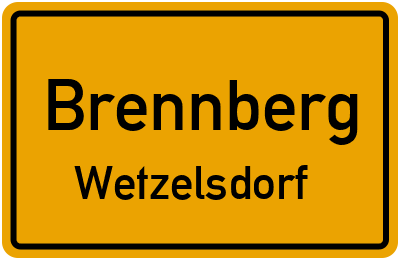 Ortsschild Brennberg Wetzelsdorf