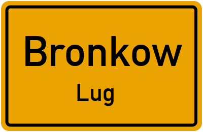 Straßenverzeichnis Bronkow Lug