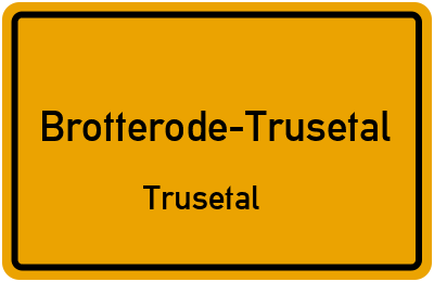 Ortsschild Brotterode-Trusetal Trusetal