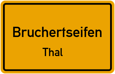 Straßenverzeichnis Bruchertseifen Thal