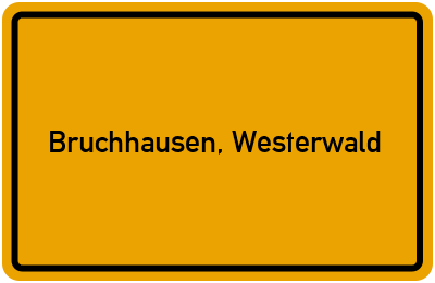 Ortsschild von Gemeinde Bruchhausen, Westerwald in Rheinland-Pfalz
