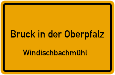 Straßenverzeichnis Bruck in der Oberpfalz Windischbachmühl