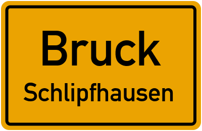 Straßenverzeichnis Bruck Schlipfhausen