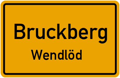 Ortsschild Bruckberg Wendlöd