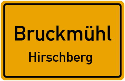 Ortsschild Bruckmühl Hirschberg
