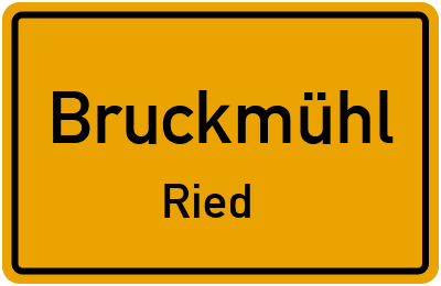 Ortsschild Bruckmühl Ried