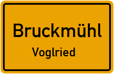 Ortsschild Bruckmühl Voglried