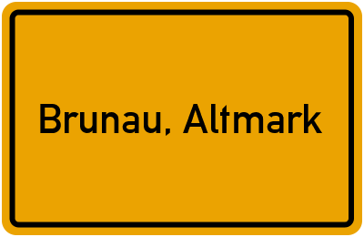 Ortsschild von Gemeinde Brunau, Altmark in Sachsen-Anhalt