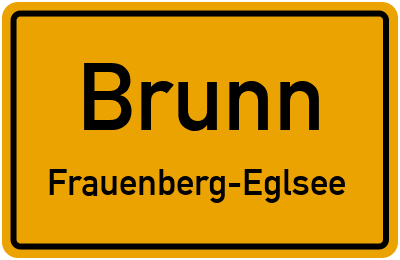 Straßenverzeichnis Brunn Frauenberg-Eglsee