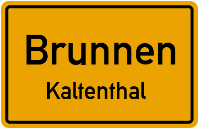 Ortsschild Brunnen Kaltenthal