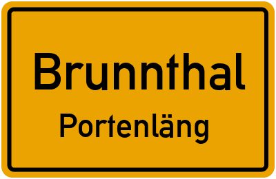 Ortsschild Brunnthal Portenläng