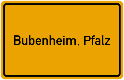 Ortsschild von Gemeinde Bubenheim, Pfalz in Rheinland-Pfalz