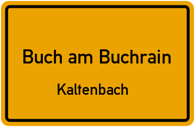 Ortsschild Buch am Buchrain Kaltenbach