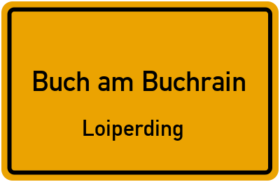 Straßenverzeichnis Buch am Buchrain Loiperding