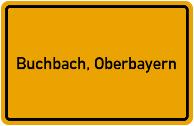 Ortsschild von Markt Buchbach, Oberbayern in Bayern