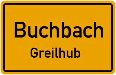 Ortsschild Buchbach Greilhub