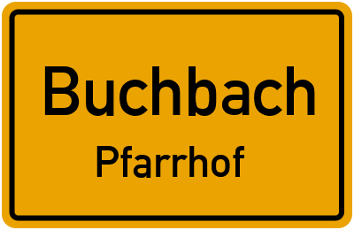 Straßenverzeichnis Buchbach Pfarrhof