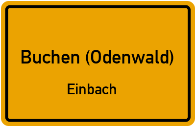 Ortsschild Buchen (Odenwald) Einbach
