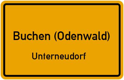 Ortsschild Buchen (Odenwald) Unterneudorf