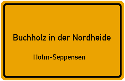 Ortsschild Buchholz in der Nordheide Holm-Seppensen