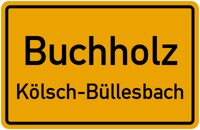 Straßenverzeichnis Buchholz Kölsch-Büllesbach