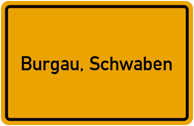 Ortsschild von Stadt Burgau, Schwaben in Bayern