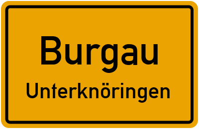 Ortsschild Burgau Unterknöringen
