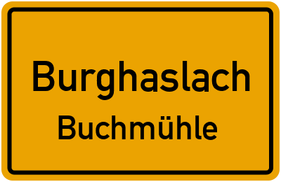 Ortsschild Burghaslach Buchmühle